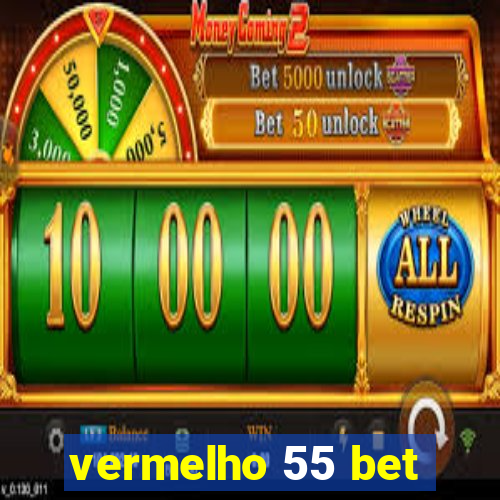 vermelho 55 bet